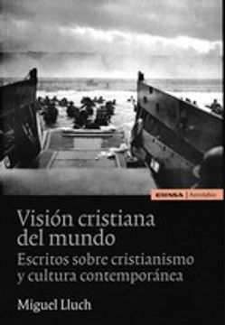 portada VISION CRISTIANA DEL MUNDO: ESCRITOS SOBRE CRISTIANISMO Y CULTURA CONTEMPORANEA (En papel)