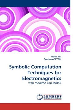 portada Symbolic Computation Techniques for Electromagnetics: with MAXIMA and MAPLE