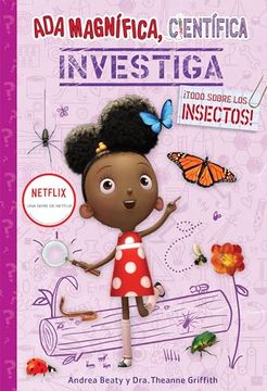 portada Ada Magn? Fica, Cient? Fica, Investiga:  Todo Sobre los Insectos! / ada Twist, sci en Tist: Bug Bonanza!