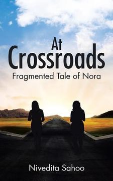 portada At Crossroads: Fragmented Tale of Nora (en Inglés)