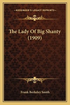 portada The Lady Of Big Shanty (1909) (en Inglés)