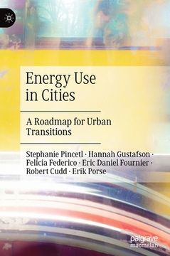 portada Energy Use in Cities: A Roadmap for Urban Transitions (en Inglés)