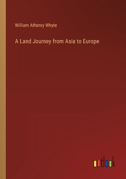portada A Land Journey from Asia to Europe 