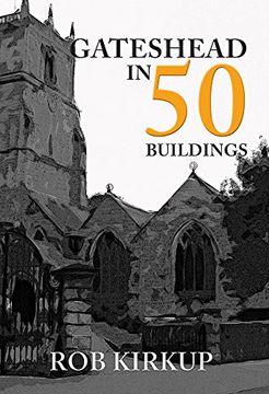 portada Gateshead in 50 Buildings (en Inglés)