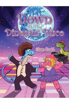 portada Down at the Dinosaur Disco (en Inglés)