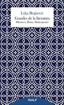 Grandes De La Literatura. Homero, Dante, Shakespeare (Breves Rialp)
