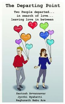 portada The Departing Point: Two people departed...in search of love...leaving love in between (en Inglés)