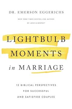 portada Lightbulb Moments in Marriage: 12 Biblical Perspectives for Successful and Satisfied Couples (en Inglés)