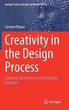 portada Creativity in the Design Process: Exploring the Influences of the Digital Evolution (en Inglés)