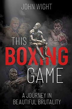 portada This Boxing Game: A Journey in Beautiful Brutality (en Inglés)