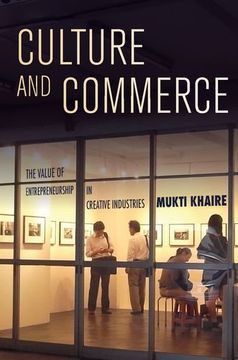 portada Culture and Commerce: The Value of Entrepreneurship in Creative Industries (en Inglés)