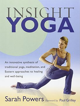 portada Insight Yoga: An Innovative Synthesis of Traditional Yoga, Meditation, and Eastern Approaches to Healing and Well-Being (in English)