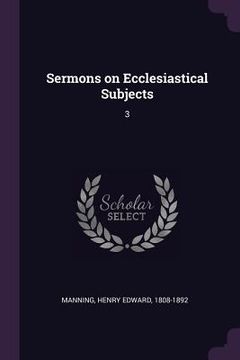 portada Sermons on Ecclesiastical Subjects: 3 (in English)