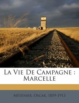 portada La Vie De Campagne: Marcelle (en Francés)