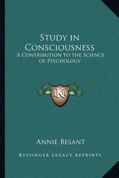 portada study in consciousness: a contribution to the science of psychology (in English)