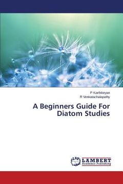 portada A Beginners Guide For Diatom Studies (en Inglés)