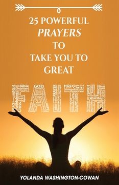 portada 25 Prayers to Take you From no Faith to Great Faith (en Inglés)