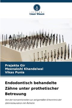 portada Endodontisch behandelte Zähne unter prothetischer Betreuung (in German)