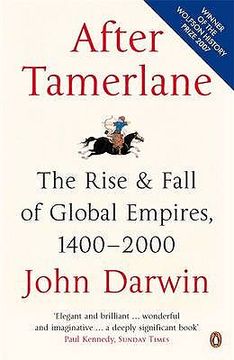 portada after tamerlane: the rise and fall of global empires, 1400-2000 (in English)