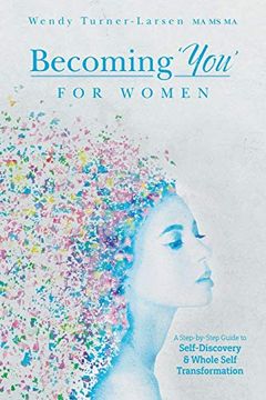 portada Becoming 'You'For Women: A Step-By-Step Guide to Self-Discovery and Whole Self Transformation 
