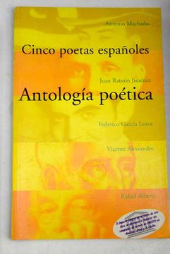 portada Cinco Poetas Españoles: Antonio  Machado, Juan Ramon  Jimenez, fed Erico Garcia Lorca, Vicente Aleixandre, Rafael  Alberti.