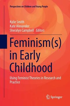 portada Feminism(s) in Early Childhood: Using Feminist Theories in Research and Practice (en Inglés)