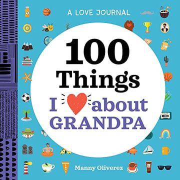 portada A Love Journal: 100 Things i Love About Grandpa (100 Things i Love About you Journal) (en Inglés)