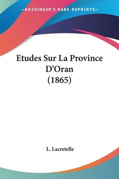 portada Etudes Sur La Province D'Oran (1865) (en Francés)