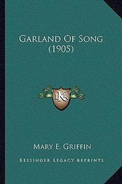 portada garland of song (1905) (en Inglés)