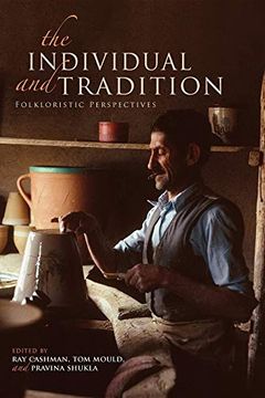 portada The Individual and Tradition: Folkloristic Perspectives (Special Publications of the Folklore Institute, Indiana University) (in English)