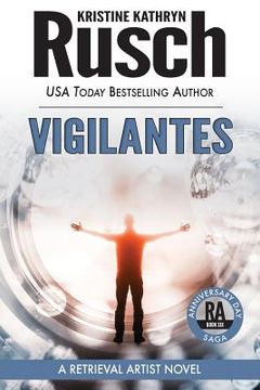 portada Vigilantes: A Retrieval Artist Novel: Book Six of the Anniversary Day Saga (en Inglés)