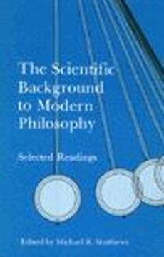portada The Scientific Background to Modern Philosophy: Selected Readings 