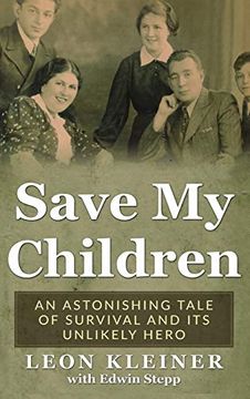 portada Save my Children: An Astonishing Tale of Survival and its Unlikely Hero 