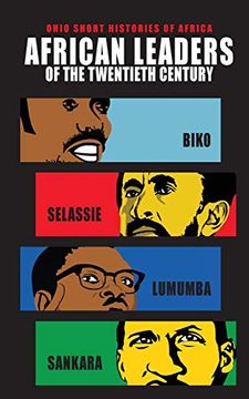 portada African Leaders of the Twentieth Century: Biko, Selassie, Lumumba, Sankara (Ohio Short Histories of Africa) (en Inglés)
