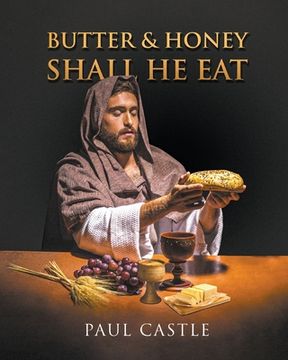 portada Butter and Honey, Shall He Eat (en Inglés)