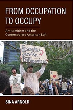 portada From Occupation to Occupy: Antisemitism and the Contemporary American Left (Studies in Antisemitism) (en Inglés)