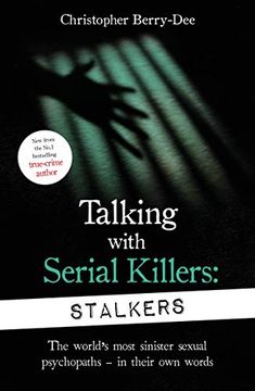 portada Talking With Serial Killers: Stalkers: From the Uk'S no. 1 True Crime Author (en Inglés)
