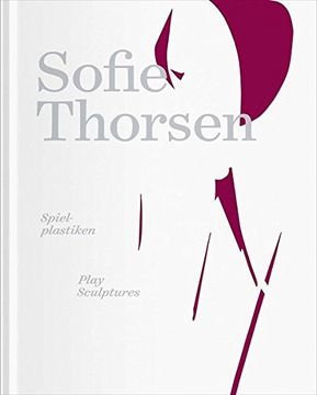 portada Sofie Thorsen: Play Sculptures (en Inglés)