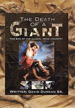 portada The Death of a Giant: The End of the Illegal Drug Industry