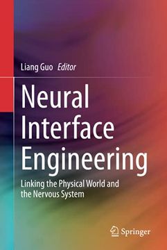 portada Neural Interface Engineering: Linking the Physical World and the Nervous System (en Inglés)