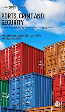 portada Ports, Crime and Security: Governing and Policing Seaports in a Changing World (en Inglés)