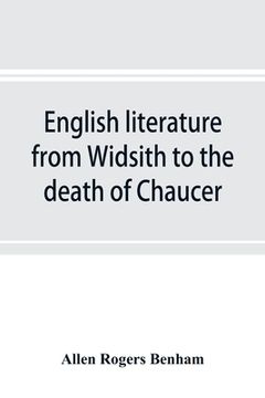portada English literature from Widsith to the death of Chaucer; a source book (en Inglés)
