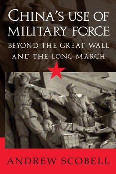 portada China's use of Military Force Paperback: Beyond the Great Wall and the Long March (Cambridge Modern China Series) 