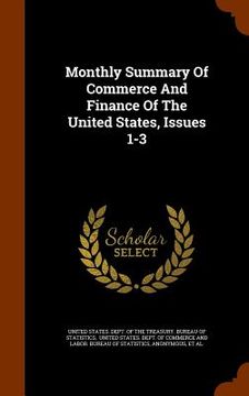 portada Monthly Summary Of Commerce And Finance Of The United States, Issues 1-3 (en Inglés)