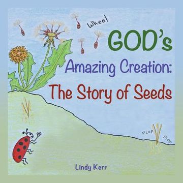 portada God'S Amazing Creation: The Story of Seeds 