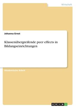 portada Klassenübergreifende peer effects in Bildungseinrichtungen (en Alemán)