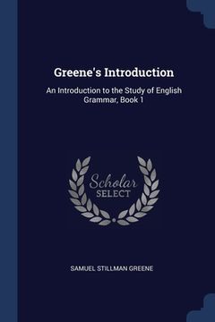 portada Greene's Introduction: An Introduction to the Study of English Grammar, Book 1 (en Inglés)