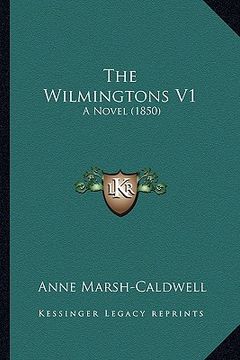portada the wilmingtons v1: a novel (1850) (in English)