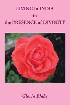 portada LIVING in INDIA in the PRESENCE of DIVINITY (en Inglés)