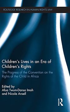 portada children s lives in an era of children s rights: the progress of the convention on the rights of the child in africa